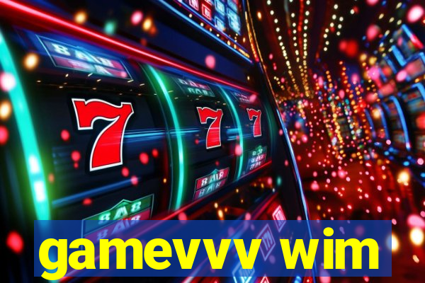 gamevvv wim